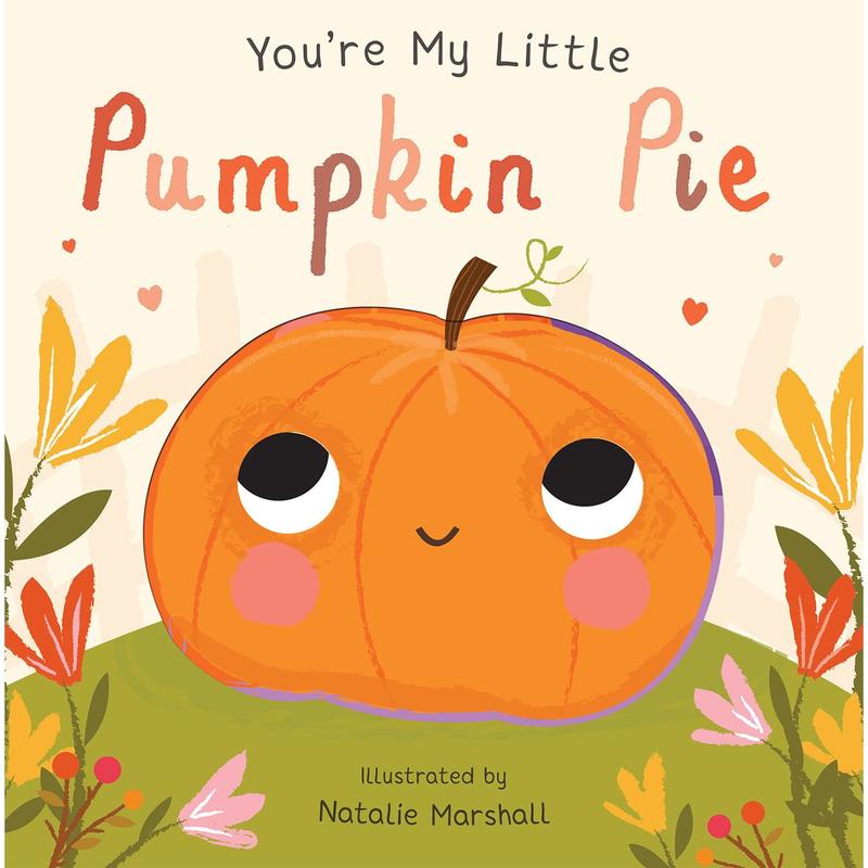 You're My Little Pumpkin Pie, Board Books