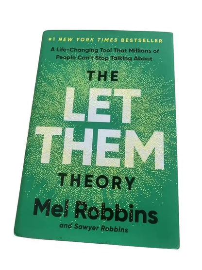 The Let Them Theory by Mel Robbins – Transform Your Mindset & Take Back Control of Your Life