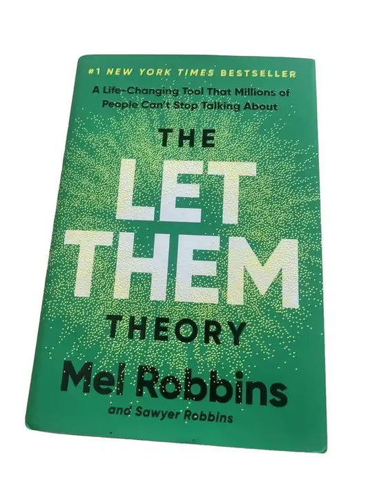 The Let Them Theory by Mel Robbins – Transform Your Mindset & Take Back Control of Your Life